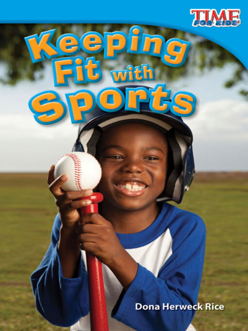 Dona Herweck Rice创作的Keeping Fit with Sports作品的详细信息 - 可供借阅